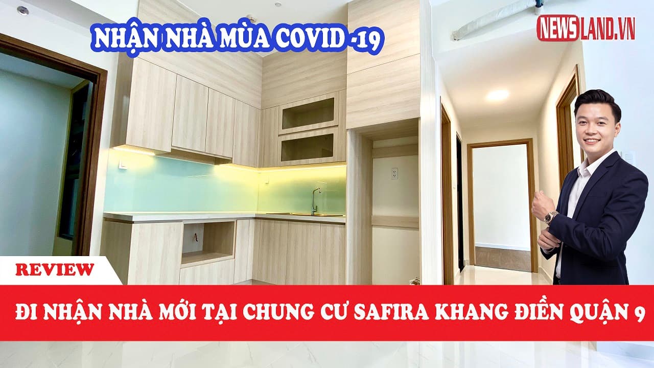 Dịch Covid-19 nhưng vẫn đi nhận nhà căn 2 phòng ngủ vị trí đẹp tại Safira Khang Điền Q9
